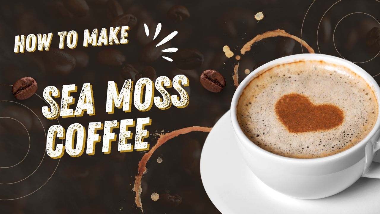 Sea moss coffee
